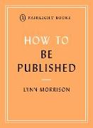 How to Be Published