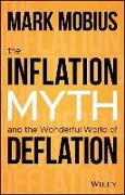 The Inflation Myth and the Wonderful World of Deflation