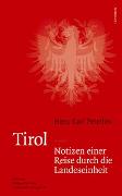 Tirol - Notizen einer Reise durch die Landeseinheit