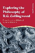 Exploring the Philosophy of R. G. Collingwood