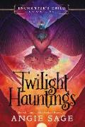 Enchanter's Child, Book One: Twilight Hauntings