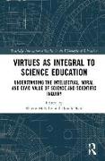 Virtues as Integral to Science Education
