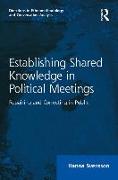 Establishing Shared Knowledge in Political Meetings