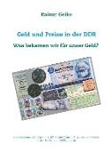 Geld und Preise in der DDR - Was bekamen wir für unser Geld?
