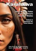 Karahkwa - First Nation Tales From America's Eastern States