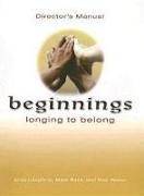 Beginnings: Longing to Belong Director's Manual