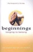 Beginnings: Longing to Belong Participant's Guide