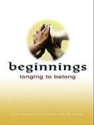 Beginnings: Longing to Belong Planning Kit [With Participant's Guide/Leader's Guide/Director's Man and DVD]