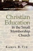 Christian Education in the Small Membership Church