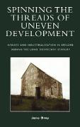 Spinning the Threads of Uneven Development