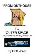 From Outhouse to Outer Space