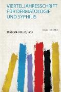 Vierteljahresschrift Für Dermatologie und Syphilis