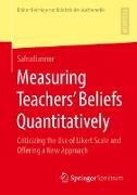 Measuring Teachers¿ Beliefs Quantitatively