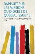 Rapport Sur Les Missions Du Diocèse De Québec, Issue 13
