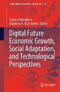 Digital Future Economic Growth, Social Adaptation, and Technological Perspectives