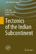 Tectonics of the Indian Subcontinent