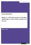 Reduction of Hospital Acquired Infections. Hand Hygiene among Nursing Students in Zambia