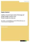 Einfluss transformationaler Führung auf Work-Family-Conflict und Work-Family-Enrichment