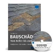 Bauschäden - Vom Keller bis zum Dach