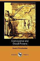 Clairvoyance and Occult Powers (Dodo Press)