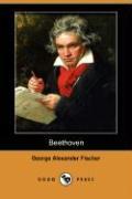 Beethoven: A Character Study, Together with Wagner's Indebtedness to Beethoven (Dodo Press)