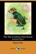 The Tale of Johnny Town-Mouse (Illustrated Edition) (Dodo Press)