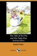 The Tale of the Pie and the Patty-Pan (Illustrated Edition) (Dodo Press)