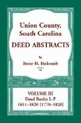 Union County, South Carolina, Deed Abstracts Volume III