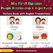 My First Russian People, Relationships & Adjectives Picture Book with English Translations: Bilingual Early Learning & Easy Teaching Russian Books for