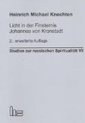 Licht in der Finsternis - Johannes von Kronstadt