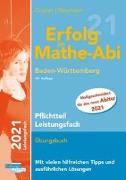 Erfolg im Mathe-Abi 2021 Pflichtteil Leistungsfach Baden-Württemberg