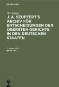 H.F. Schütt: J. A. Seuffert¿s Archiv für Entscheidungen der obersten Gerichte in den deutschen Staaten. Band I¿XX