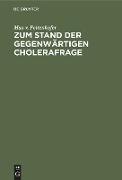 Zum Stand der gegenwärtigen Cholerafrage