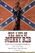 The Life of Johnny Reb