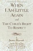 When I Am Little Again and the Child's Right to Respect