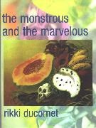 The Monstrous and the Marvelous