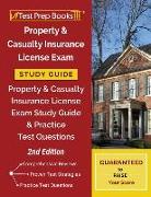 Property and Casualty Insurance License Exam Study Guide: Property & Casualty Insurance License Exam Study Guide and Practice Test Questions [2nd Edit