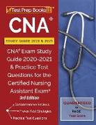 CNA Study Guide 2020 and 2021: CNA Exam Study Guide 2020-2021 and Practice Test Questions for the Certified Nursing Assistant Exam [3rd Edition]
