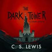 The Dark Tower, and Other Stories