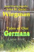 Tales of Our Germans Large Print