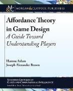 Affordance Theory in Game Design: A Guide Toward Understanding Players