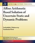 Affine Arithmetic Based Solution of Uncertain Static and Dynamic Problems