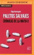 Paletos Salvajes