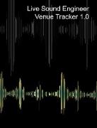 Live Sound Venue Tracker 1.0 - Blank Lined Pages , Charts and Sections 8x10