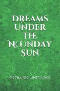 Dreams Under the Noonday Sun