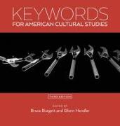 Keywords for American Cultural Studies, Third Edition