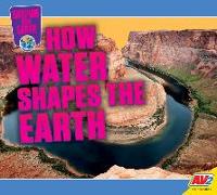 How Water Shapes the Earth