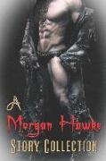 A Morgan Hawke Story Collection