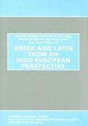 Greek and Latin from an Indo-European Perspective