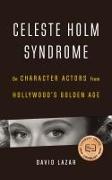 Celeste Holm Syndrome